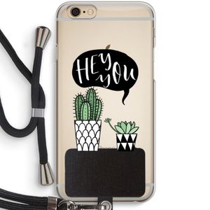 Hey you cactus: iPhone 6 / 6S Transparant Hoesje met koord
