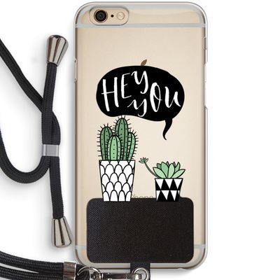 Hey you cactus: iPhone 6 / 6S Transparant Hoesje met koord