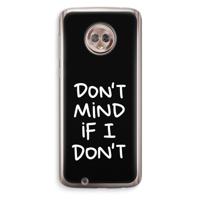 Don't Mind: Motorola Moto G6 Transparant Hoesje - thumbnail