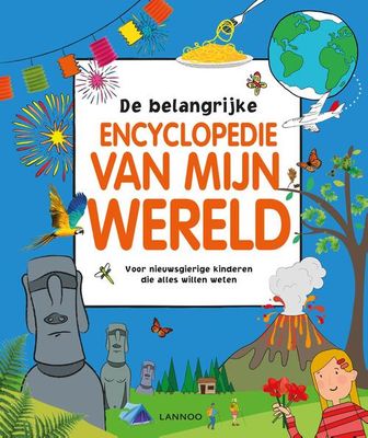 De belangrijke encyclopedie van mijn wereld - Hardcover (9789401464253) De belangrijke encyclopedie van mijn wereld - Hardcover (9789401464253)