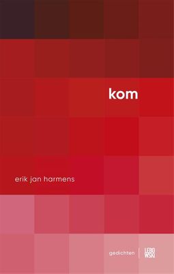 Kom - Erik Jan Harmens - ebook