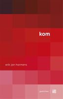 Kom - Erik Jan Harmens - ebook