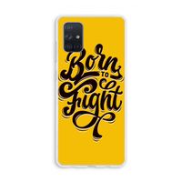 Born to Fight: Galaxy A71 Transparant Hoesje