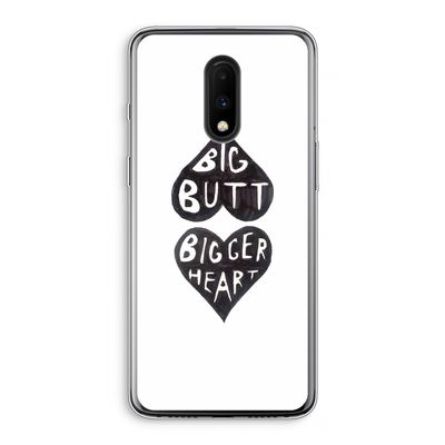 Big butt bigger heart: OnePlus 7 Transparant Hoesje