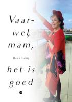 Vaarwel, mam, het is goed (Paperback)