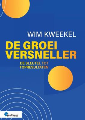 De groeiversneller - Wim Kweekel - ebook