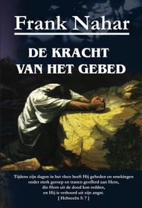 De kracht van het gebed - Frank Nahar - ebook