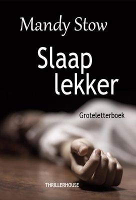 Slaap lekker - Groteletterboek - Mandy Stow - Paperback (9789462602380) Slaap lekker - Groteletterboek - Mandy Stow - Paperback (9789462602380)