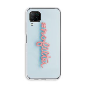 #nofilter: Huawei P40 Lite Transparant Hoesje