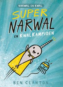 Supernarwal en Kwalkampioen (Hardback)