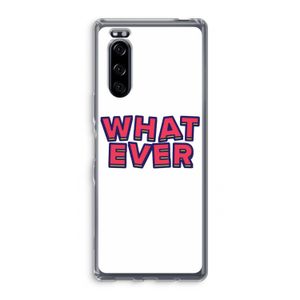 Whatever: Sony Xperia 5 Transparant Hoesje