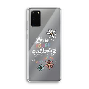 Tough Life: Samsung Galaxy S20 Plus Transparant Hoesje