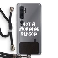 Morning person: Xiaomi Mi Note 10 Pro Transparant Hoesje met koord