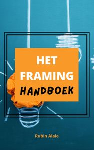 Het Framing handboek - Rubin Alaie - ebook