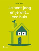 Je bent jong en je wilt een huis - Wouter Thierie - ebook