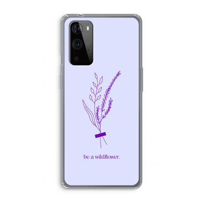 Be a wildflower: OnePlus 9 Pro Transparant Hoesje