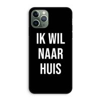 Ik wil naar huis - Zwart: iPhone 11 Pro Tough Case