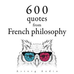 600 Quotations from French philosophy