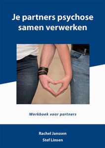 Je partners psychose samen verwerken - Rachel Janssen, Stef Linsen - ebook