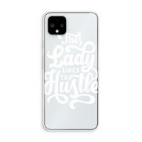 Hustle Lady: Pixel 4 XL Transparant Hoesje Hustle Lady: Pixel 4 XL Transparant Hoesje