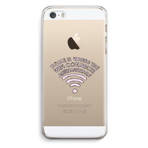Home Is Where The Wifi Is: iPhone 5 / 5S / SE Transparant Hoesje