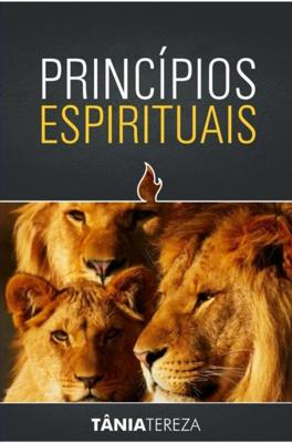 Princípios Espirituais - Tânia Tereza Medeiros de Carvalho - ebook