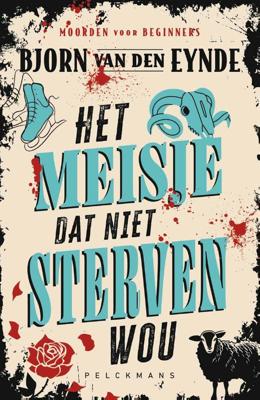 Moorden voor beginners: Het meisje dat niet sterven wou (Paperback)