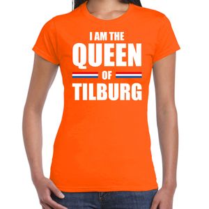 I am the Queen of Tilburg Koningsdag t-shirt oranje voor dames