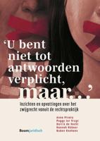 &apos;U bent niet tot antwoorden verplicht, maar…&apos; (Paperback)
