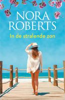 In de stralende zon - Nora Roberts - ebook