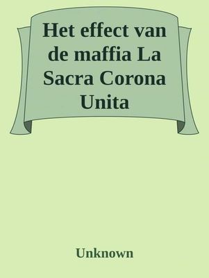 Het effect van de maffia; La Sacra Corona Unita - Vera Eduard - ebook