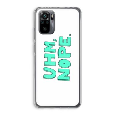 UHM, NOPE.: Xiaomi Redmi Note 10 Pro Transparant Hoesje