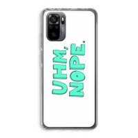 UHM, NOPE.: Xiaomi Redmi Note 10 Pro Transparant Hoesje