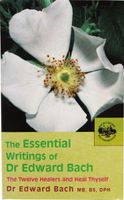 Bach The essential writings of Dr Edward Bach (1 st)