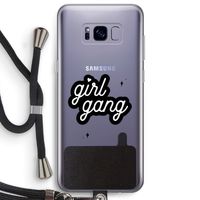 Girl Gang: Samsung Galaxy S8 Plus Transparant Hoesje met koord