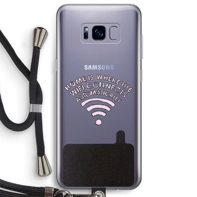 Home Is Where The Wifi Is: Samsung Galaxy S8 Plus Transparant Hoesje met koord