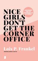 Nice girls don't get the corner office (Hardback) Nice girls don't get the corner office (Hardback)