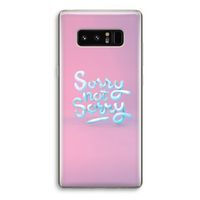 Sorry not sorry: Samsung Galaxy Note 8 Transparant Hoesje