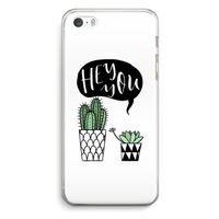 Hey you cactus: iPhone 5 / 5S / SE Transparant Hoesje