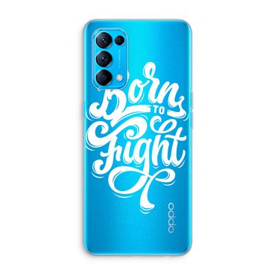 Born to Fight: Oppo Find X3 Lite Transparant Hoesje