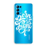 Born to Fight: Oppo Find X3 Lite Transparant Hoesje Born to Fight: Oppo Find X3 Lite Transparant Hoesje