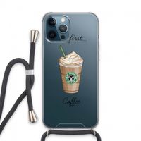 But first coffee: iPhone 13 Pro Max Transparant Hoesje met koord