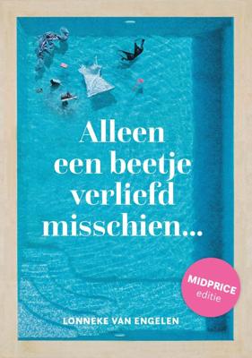 Alleen een beetje verliefd misschien - Midprice editie (Paperback)