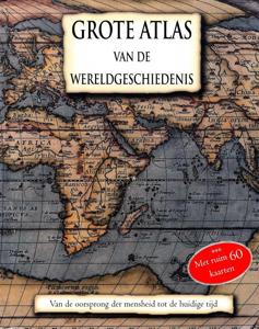 Grote Atlas van de Wereldgeschiedenis (Hardback)