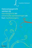 Oplossingsgericht werken bij neurologische en chronische aandoeningen en hun mantelzorgers (Paperbac