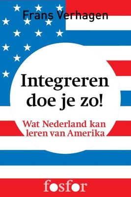 Integreren doe je zo! - Frans Verhagen - eBook (9789462250604)