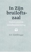 In Zijn bruiloftszaal - H.F. Kohlbrugge - ebook