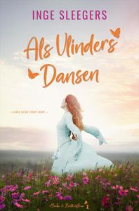 Als vlinders dansen - Inge Sleegers - ebook