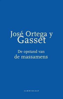 De opstand van de massamens (Paperback)