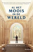Al het moois in de wereld - Reisverhalen - Spiritueelboek.nl